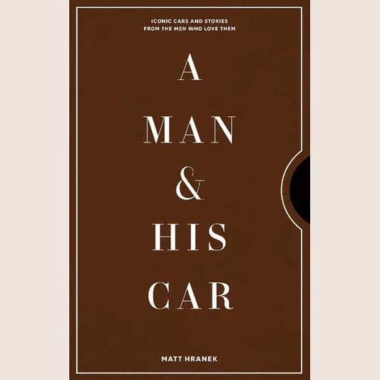 A Man & His Car - A book that explores men's relationships with their cars.