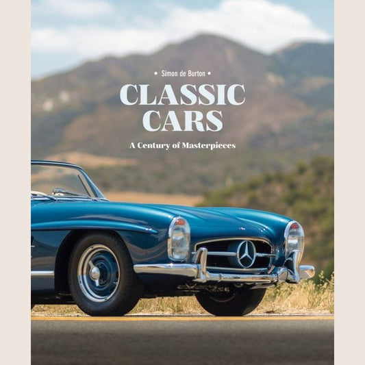 Classic Cars: A Century of Masterpieces by Simon de Burton, hardcover book with history and photographs of iconic classic cars