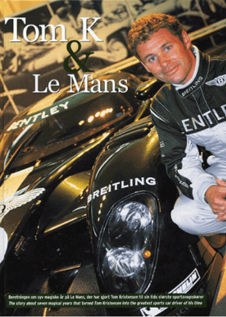 Tom K & Le Mans (book) - "Tom K & Le Mans" - an in-depth story about a racing driver's journey.
